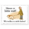 Warnschild: Nimm Es Bitte Mit! 2 Warnschild: Nimm Es Bitte Mit! -Hunter || Trixie || Pinewood Verkäufe 561207705aluminiumschild fuer draussen nimm es bitte mit 5612077GIZDoytedwqzz